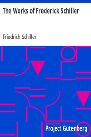 [Gutenberg 6800] • The Works of Frederick Schiller